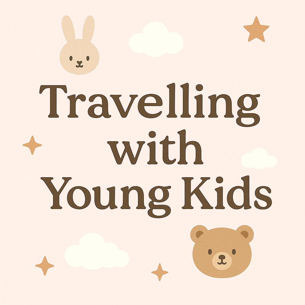 Travelling with Young Kids